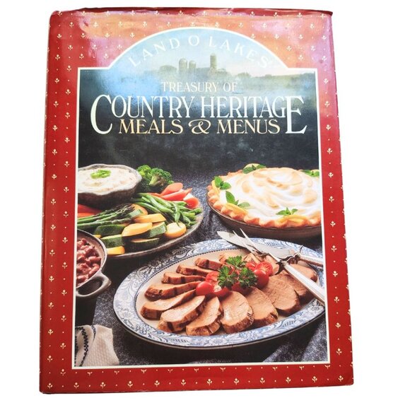 LAND O LAKES TREASURY OF COUNTRY HERITAGE MEALS & MENUS - Picture 1 of 10